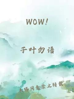 WOW!